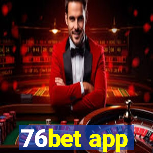 76bet app